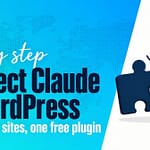 How to Connect Claude to WordPress (Free Plugin, Step by Step)